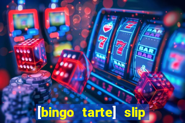 [bingo tarte] slip & stop 1988 part 1